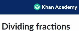 Khan Academy Dividing Fractions