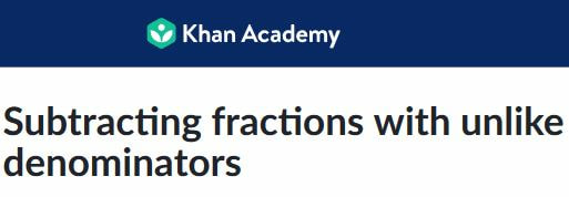 Khan Academy Subtracting Fractions